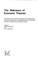 Cover of: The Relevance of economic theories: proceedings of a conference held by the International Economic Association in collaboration with the Polish Economic Association at Warsaw, Poland