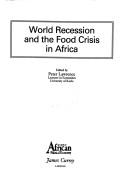 Cover of: World recession and the food crisis in Africa by edited by Peter Lawrence.