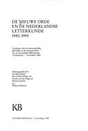 Cover of: De Nieuwe orde en de Nederlandse letterkunde, 1940-1945 by samengesteld door Jan Jaap Kelder, met medewerking van Frank van den Bogaard, Marja Geesink en Willem Huberts.