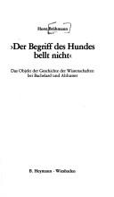 Cover of: "Der Begriff des Hundes bellt nicht": das Objekt der Geschichte der Wissenschaften bei Bachelard und Althusser