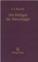 Cover of: Die Heiligen der Merowinger by Carl Albrecht Bernoulli