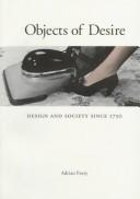 Objects of desire by Adrian Forty