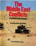 Cover of: The Middle East Conflicts by consultant editor, John Pimlott.