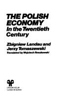 The Polish economy in the twentieth century by Zbigniew Landau
