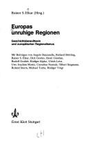 Cover of: Europas unruhige Regionen: Geschichtsbewusstsein und europäischer Regionalismus