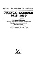 Cover of: French theatre, 1918-1939 by Bettina Liebowitz Knapp