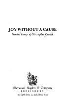 Cover of: Joy without a cause by Christopher Derrick