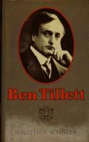 Cover of: Ben Tillett by Jonathan Schneer