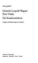 Cover of: Heinrich Leopold Wagner, Peter Hacks, Die Kindermörderin by Herbert Haffner