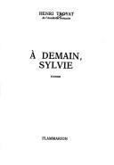 Cover of: A demain, Sylvie by Henri Troyat