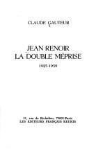 Cover of: Jean Renoir: la double méprise, 1925-1939