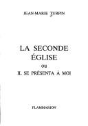 Cover of: La seconde église, ou, Il se présenta à moi