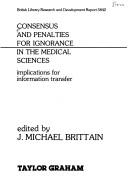 Consensus and penalties for ignorance in the medical sciences by Michael Brittain