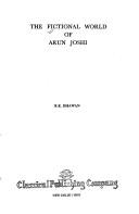 The Fictional world of Arun Joshi by Dhawan, R. K.