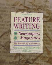 Cover of: Feature writing for newspapers and magazines by Edward Jay Friedlander