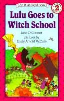 Cover of: Lulu goes to witch school by Jane O'Connor