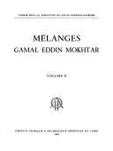 Cover of: Mélanges Gamal Eddin Mokhtar by publié sous la direction de Paule Posener-Kriéger.