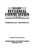 Cover of: Basic ecclesial communities in Brazil: the challenge of a new way of being church