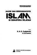 Cover of: Masuk dan berkembangnya Islam di Sumatera Selatan