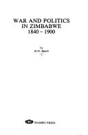 Cover of: War and politics in Zimbabwe, 1840-1900 by D. N. Beach