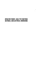 Cover of: Operator theory, analytic functions, matrices, and electrical engineering