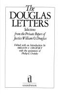 Cover of: The Douglas letters: selections from the private papers of Justice William O. Douglas