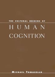 Cover of: The cultural origins of human cognition by Michael Tomasello