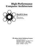 High-performance computer architecture by Harold S. Stone