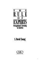 Cover of: The rule of experts: occupational licensing in America