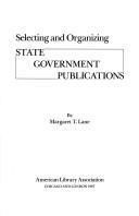 Selecting and organizing state government publications by Margaret T. Lane