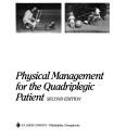 Cover of: Physical management for the quadriplegic patient