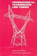 Cover of: Foundations for transmission line towers by sponsored by the Geotechnical Engineering Division of the American Society of Civil Engineers in conjunction with the ASCE Convention in Atlantic City, New Jersey, April 27, 1987 ; edited by Jean-Louis Briaud.