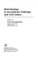 Cover of: Biotechnology in invertebrate pathology and cell culture