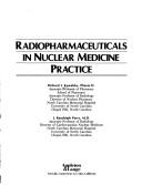 Cover of: Radiopharmaceuticals in nuclear medicine practice