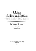 Cover of: Soldiers, sutlers, and settlers by Robert Wooster