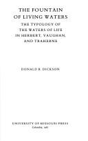 Cover of: Fountain of living waters: the typology of the waters of life in Herbert, Vaughan, and Traherne