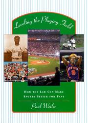 Cover of: Leveling the playing field: how the law can make sports better for fans