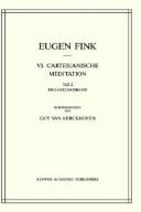 Cover of: VI. cartesianische Meditation: Texte aus dem Nachlass Eugen Finks (1932) mit Anmerkungen und Beilagen aus dem Nachlass Edmund Husserls (1933/34)