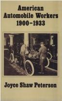 Cover of: American automobile workers, 1900-1933