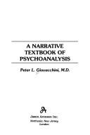 Cover of: A narrative textbook of psychoanalysis by Peter L. Giovacchini