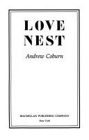 Cover of: Love nest by Coburn, Andrew., Andrew Coburn