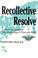 Cover of: Recollective resolve