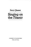 Cover of: Singing on the Titanic