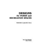 Designs for parks and recreation spaces by Theodore D. Walker