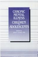 Cover of: Chronic mental illness in children and adolescents / ed. by John G. Looney. by 