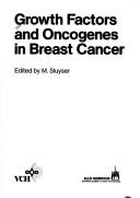 Growth factors and oncogenes in breast cancer by Sluyser, M.