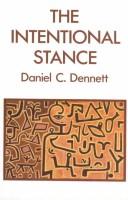 Cover of: The intentional stance by Daniel C. Dennett