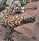 Cover of: A living desert by Guy J. Spencer, Guy J. Spencer