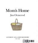 Cover of: Mom's home