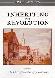 Cover of: Inheriting the revolution by Joyce Oldham Appleby, PhD